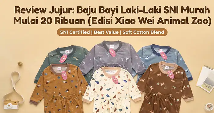 Review Jujur: Baju Bayi Laki-Laki SNI Murah Mulai 20 Ribuan (Edisi Xiao Wei Animal Zoo)