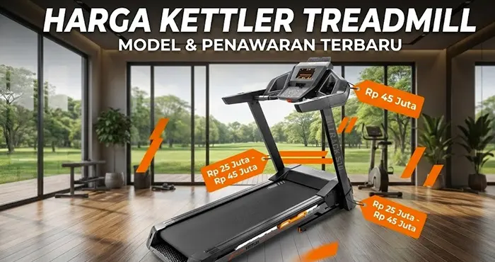 Harga Kettler Treadmill Terbaru dan Review Harga Kettler Treadmill Terbaru dan Review 2026