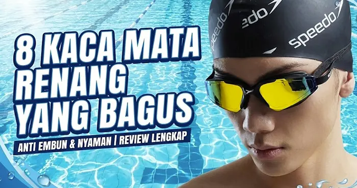 8 Kaca Mata Renang yang Bagus, Anti Embun, dan Nyaman 2026